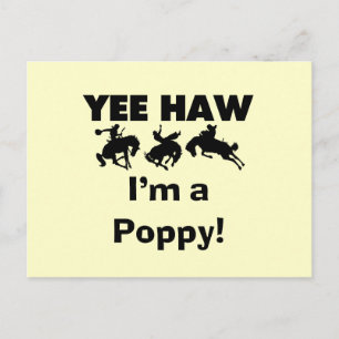 Yee Haw Ik ben een Poppy T-shirts en geschenken Briefkaart