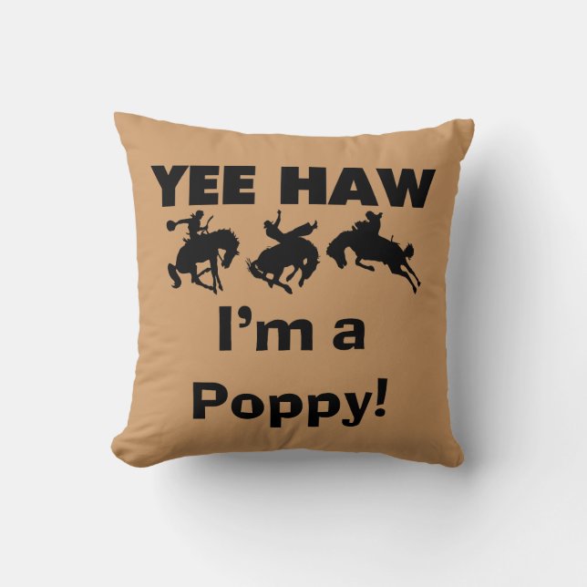 Yee Haw Ik ben een Poppy T-shirts en geschenken Kussen (Voorkant)