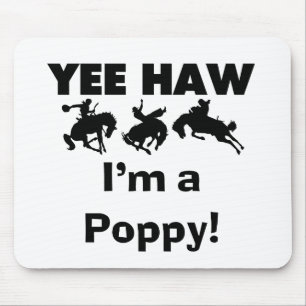 Yee Haw Ik ben een Poppy T-shirts en geschenken Muismat