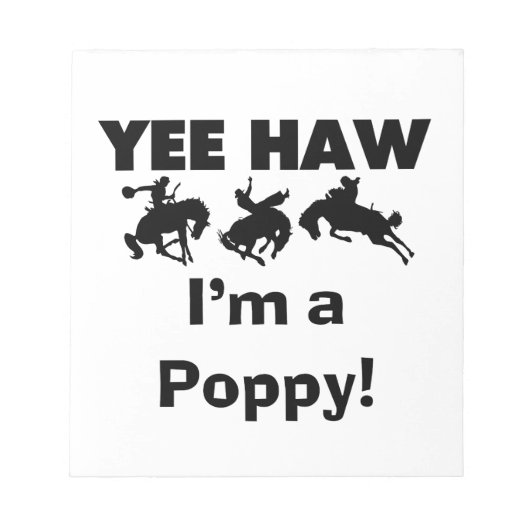 Yee Haw Ik ben een Poppy T-shirts en geschenken Notitieblok (Voorkant)