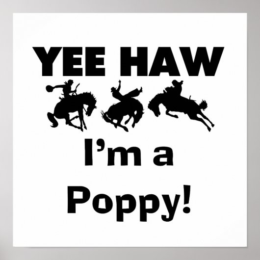 Yee Haw Ik ben een Poppy T-shirts en geschenken Poster (Voorkant)