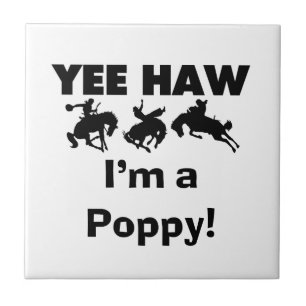 Yee Haw Ik ben een Poppy T-shirts en geschenken Tegeltje