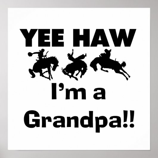 Yee Haw Ik ben opa T-shirts en cadeautjes Poster (Voorkant)
