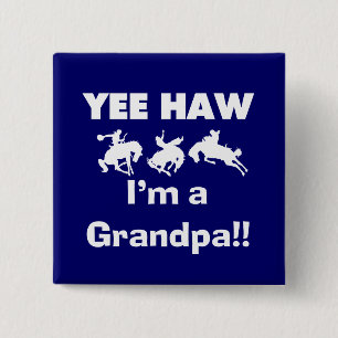 Yee Haw Ik ben opa T-shirts en cadeautjes Vierkante Button 5,1 Cm