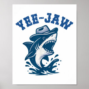Yee-jaw Shark Funny Cowboy Shark Humor Western Cou Poster