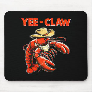 Yee Klauw Grappige Cowboy Rivierkreeft Cajun Zeevr Muismat