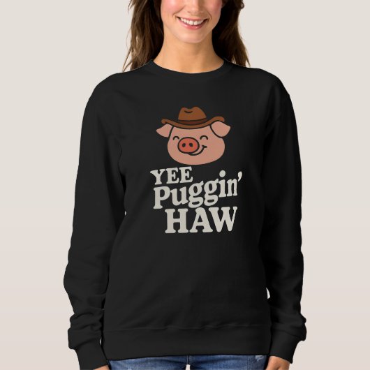 Yee Puggin' Haw Cowboy Pug Trui (Voorkant)