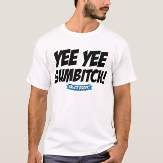 Yee Yee! T-shirt