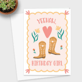 "Yeehaw, Birthday Girl" Westerne Boot Birthday Kaa Bedankkaart