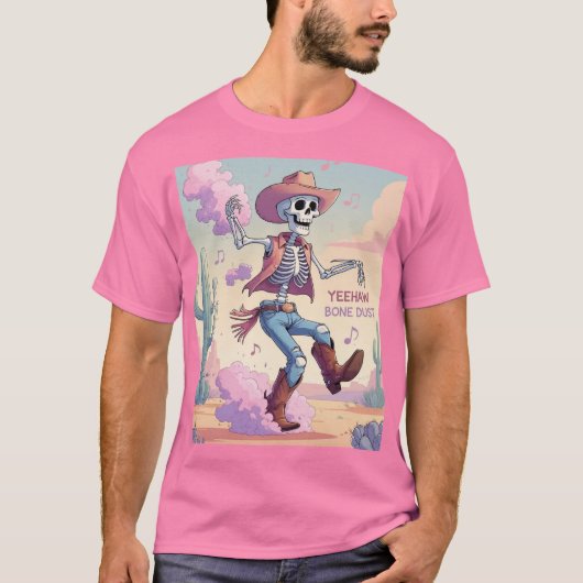 Yeehaw Bone Dust – Kickin’ Up Fun in the Desert! T-shirt (Voorkant)