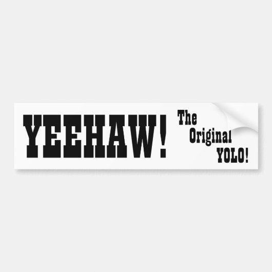 Yeehaw - de oorspronkelijke YOLO - Bumpersticker (Voorkant)