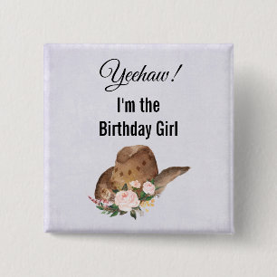 Yeehaw! Ik ben de 'Birthday Girl Cowgirl' Pet Butt Vierkante Button 5,1 Cm