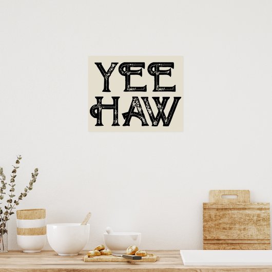 Yeehaw Typografie Western Wall Ranch Cabin Home Poster (Keuken)