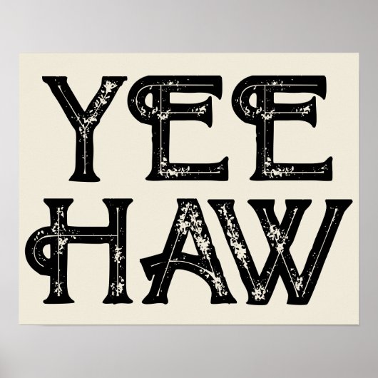 Yeehaw Typografie Western Wall Ranch Cabin Home Poster (Voorkant)