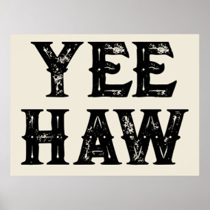 Yeehaw Typografie Western Wall Ranch Cabin Home Poster