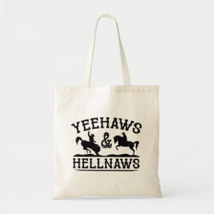 Yeehaws en Hellnaws Tote Bag