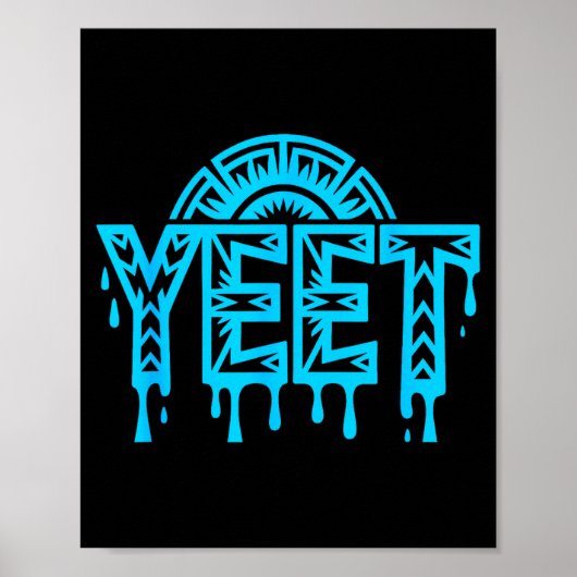 Yeet Funny Slang Quote Humor Meme  Poster (Voorkant)