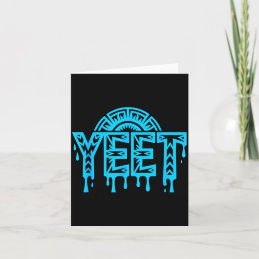 Yeet Grappige Slang Quote Humor Meme Kaart (Voorkant)