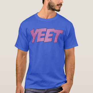 Yeet Meme Yeeted Slang Jongens Girlseens Roze Yeet T-shirt