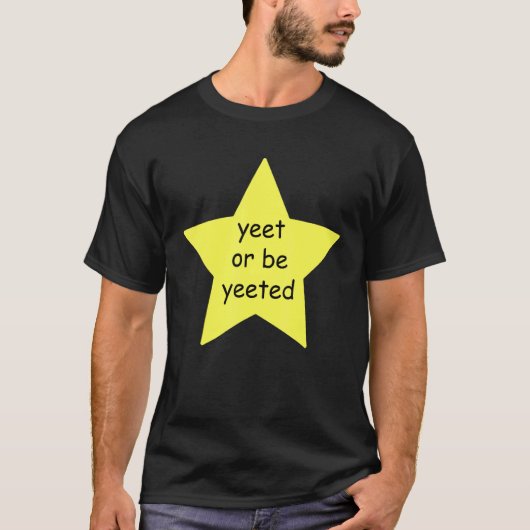 Yeet of wees blij Meme Joke T-shirt (Voorkant)