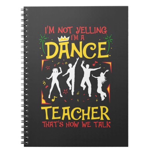 Yelling Dance Teacher Danser Fun Dancer Joke Notitieboek (Voorkant)