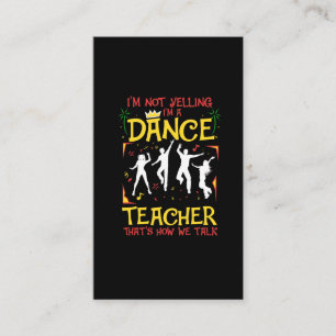 Yelling Dance Teacher Danser Fun Dancer Joke Visitekaartje