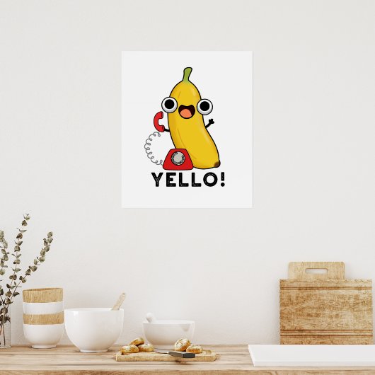 Yello Funny Fruit Yellow Banana Pun Poster (Keuken)