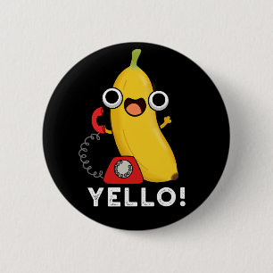 Yello Funny Fruit Yellow Banana Pun Ronde Button 5,7 Cm