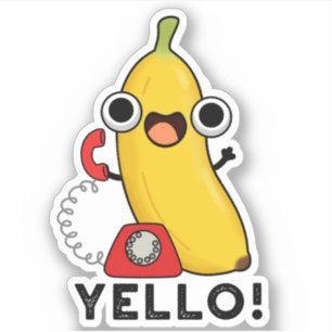 Yello Funny Fruit Yellow Banana Pun Sticker