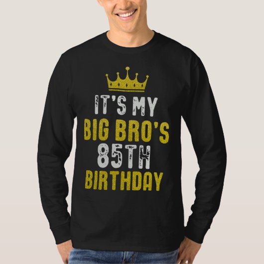 Yellow Crown 85th Bday For Brother From Sister Bro T-shirt (Voorkant)