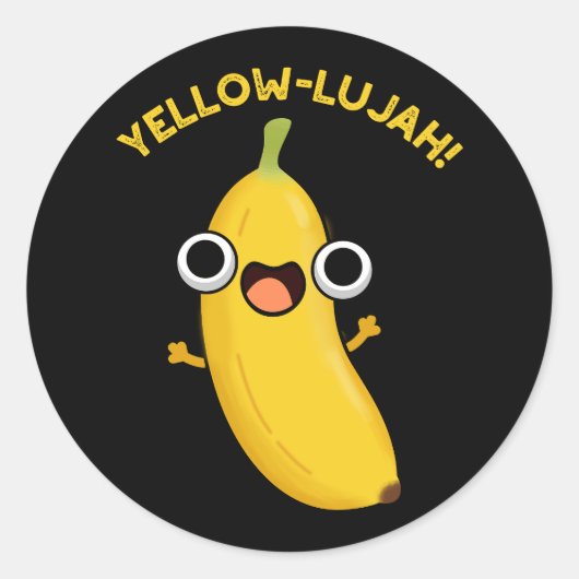 Yellow-lujah Funny Banana Pun Dark BG Ronde Sticker (Voorkant)