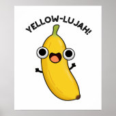 Yellow-lujah Funny Banana Pun Poster (Voorkant)