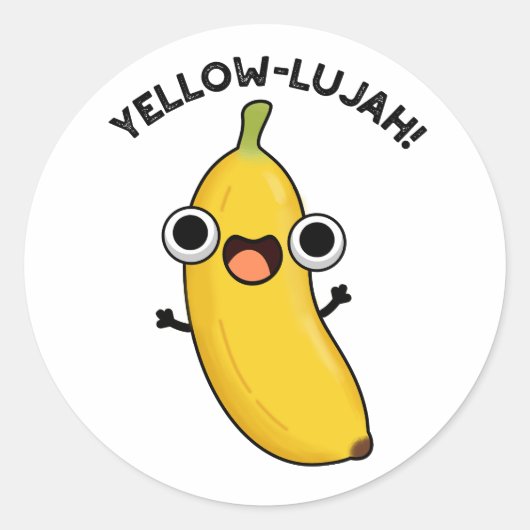 Yellow-lujah Funny Banana Pun Ronde Sticker (Voorkant)