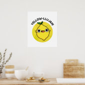 Yellow-lujah Grappige citroenwoordspeling Poster (Keuken)