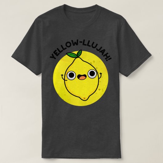 Yellowllujah Schattige Lemom Pun T-shirt (Design voorkant)