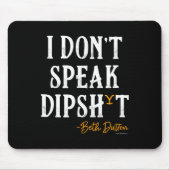 Yellowstone - Beth Dutton I Don't Speak Dip  Muismat (Voorkant)
