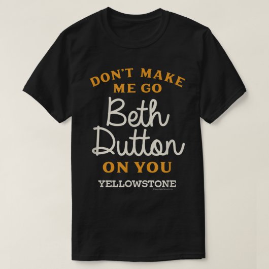 Yellowstone DONT MAAK ME BETER DUTTON T-shirt (Design voorkant)