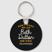 Yellowstone - Don't Make Me Go Beth Dutton  Sleutelhanger (Voorkant)