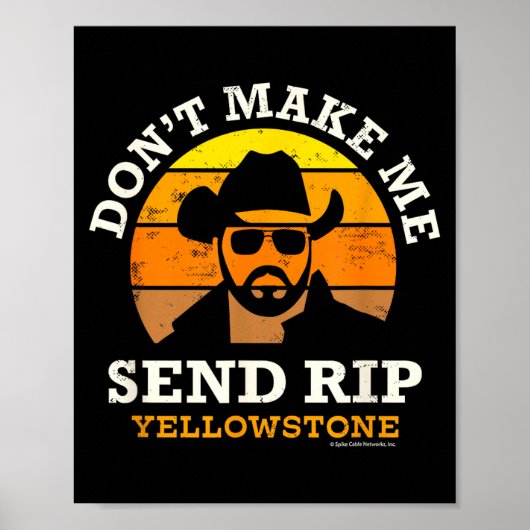 Yellowstone Don't Make Me Send Rip  Poster (Voorkant)