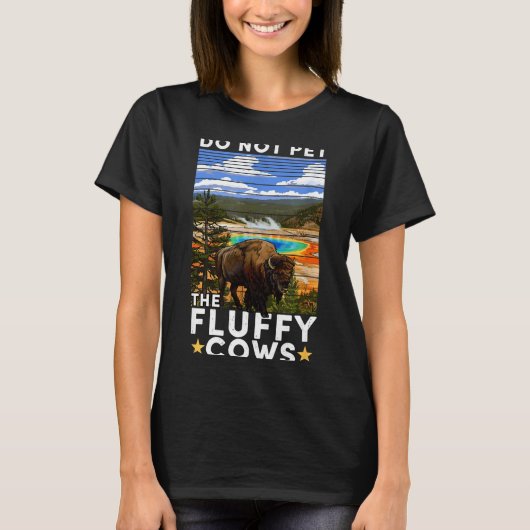 Yellowstone National Park Bison Do Not Pet The Flu T-shirt (Voorkant)