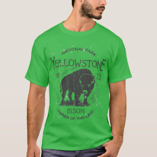 Yellowstone National Park Bison Owner of This Land T-shirt
