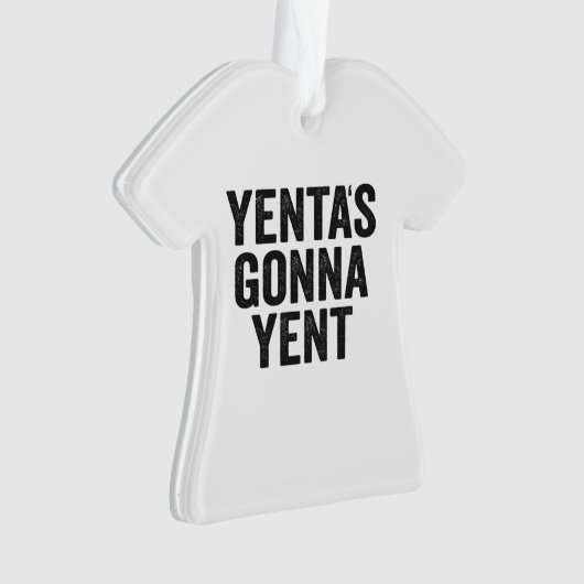 Yenta's Gonna Yent Funny Jewish Hanukkah Holiday Ornament (voorkant)