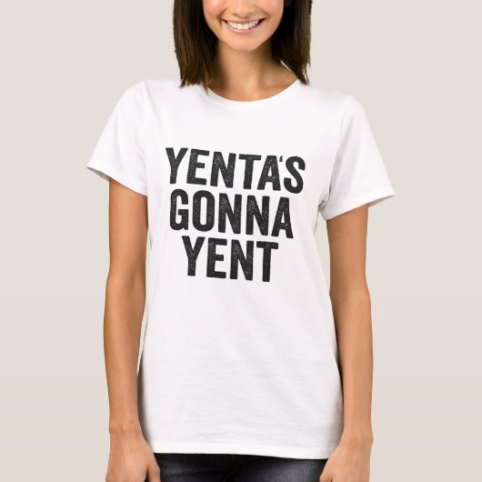 Yenta's Gonna Yent Funny Jewish Hanukkah Holiday T-shirt (Voorkant)