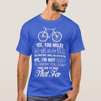 YEP 100 MILES BICYCLE SHIR T-SHIRT