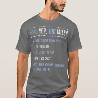 Yep 100 Miles Grappig Fietsen T Fietser Verjaardag T-shirt