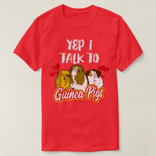 Yep I Talk To Guinea Pigs Animal Gift  T-shirt (Design voorkant)