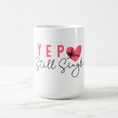 Yep, ik ben nog steeds single koffiemok (Center)