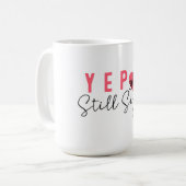 Yep, ik ben nog steeds single koffiemok (Voorkant links)