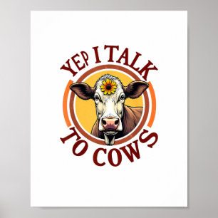 Yep ik praat met Koeien Grappige melkveehouder Ko Poster