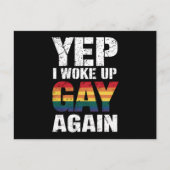 Yep Ik werd wakker Gay weer Pride Rainbow Queer Ga Briefkaart (Voorkant)